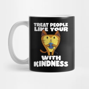 Treat people with kindness funny cat Mug